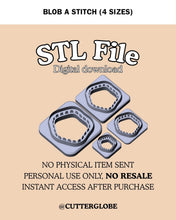 Load image into Gallery viewer, Blob A Stitch STL (4 Sizes)