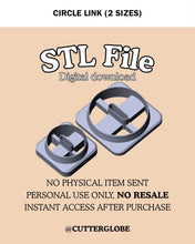 Load image into Gallery viewer, Circle Link STL (2 Sizes)