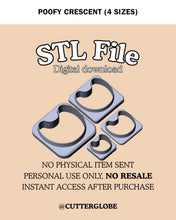 Load image into Gallery viewer, Poofy Crescent STL (4 Sizes)
