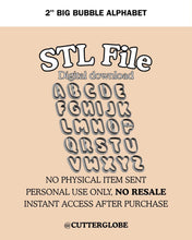 Load image into Gallery viewer, 2" Big Bubble Alphabet STL (26 Letters)
